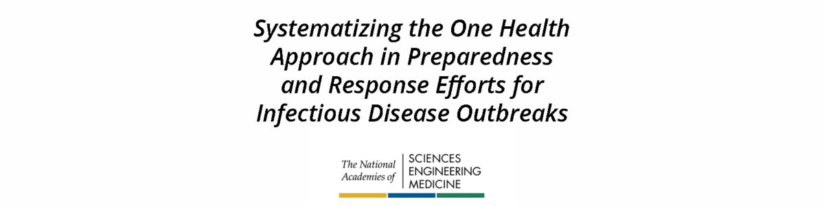 Conference Announcement for Systematizing the One Health Approach in Preparedness and Response Efforts for Infectious Disease Outbreaks